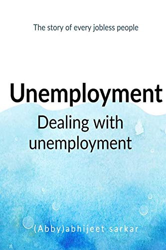 Unemployment : Dealing With Unemployment