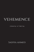 Vehemence : Intensity of feeling