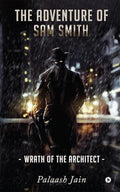 The Adventure Of Sam Smith: Wrath Of The Architect