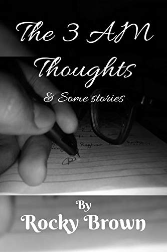 The 3 Am Thoughts : & Some Stories