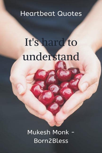 Heartbeat Quotes: ItS Hard To Understand