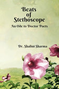 Beats of Stethoscope: An Ode to Doctor Poets