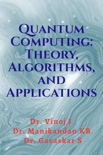 Quantum Computing: Theory, Algorithms, and Applications : Quantum Computing