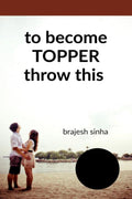 To Become Topper Throw This Book