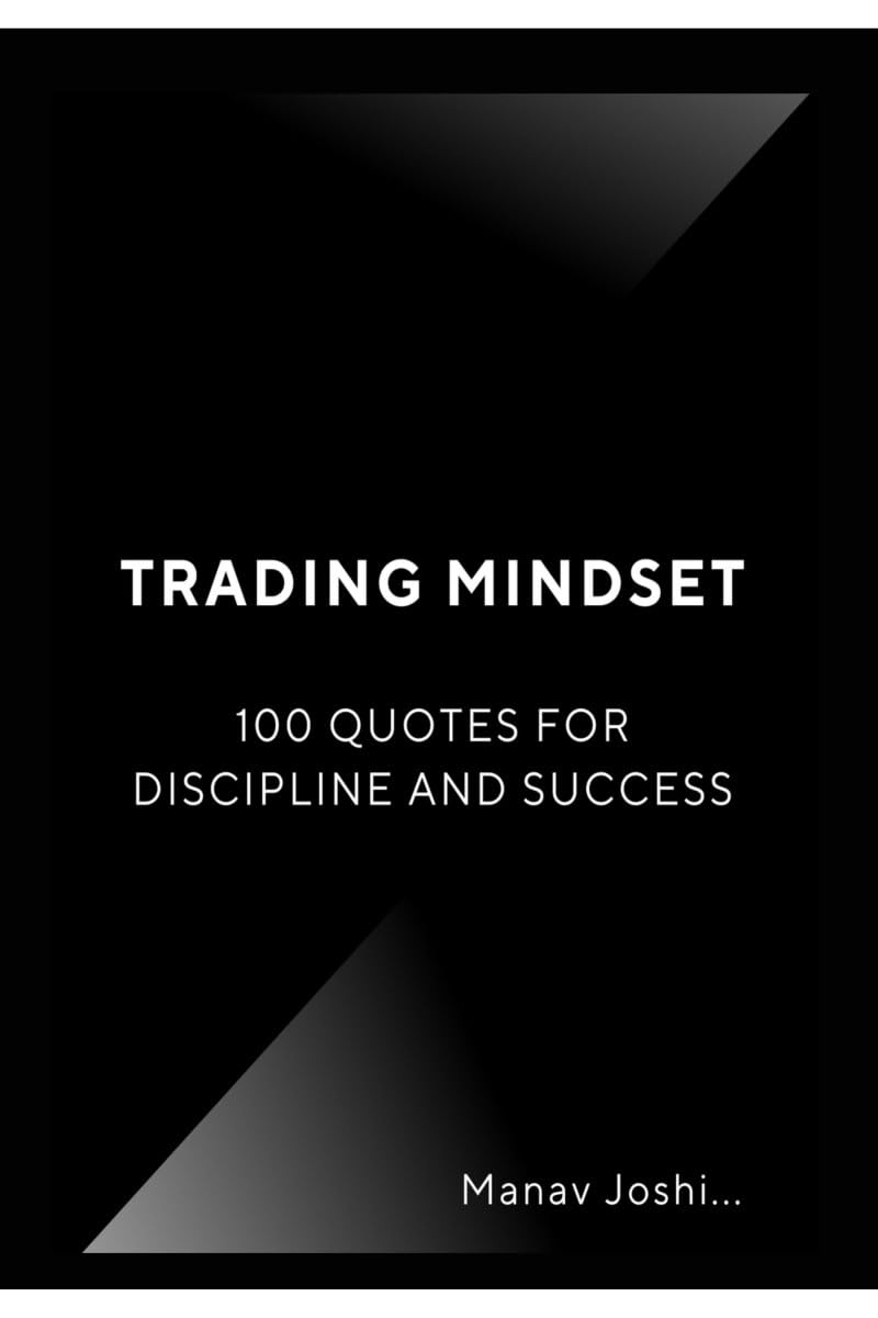 Trading Mindset: 100 Quotes for Discipline and Success