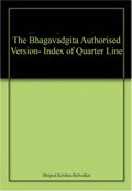 The Bhagavadgita Authorised Version Index Of Quarter Line