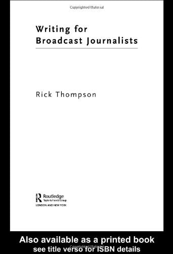 Writing for Broadcast Journalists (Media Skills)