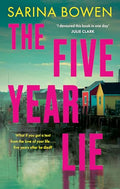 The Five Year Lie: A Totally Unputdownable Domestic Thriller With A PulsePounding Romance