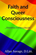 Faith And Queer Consciousness: Philosophical Thinking In A New Key