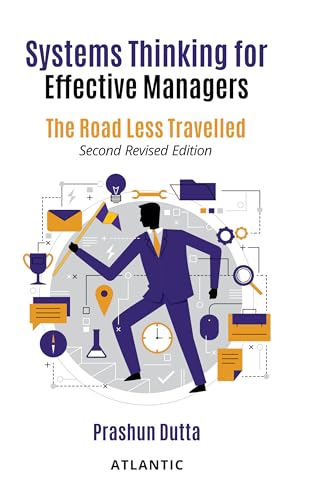 Systems Thinking for Effective Managers: The Road Less Travelled