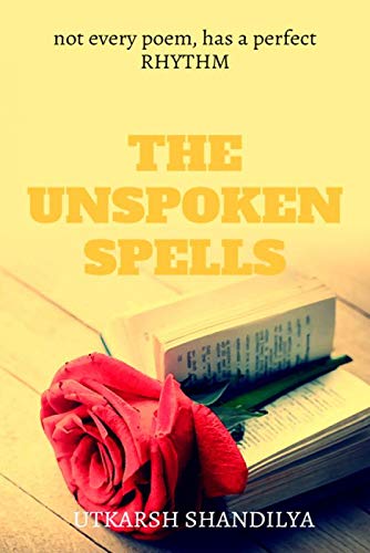 The Unspoken Spells: A Journey To Feel What We Lost..