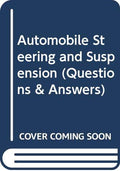 AUTOMOBILE STEERING AND SUSPENSION 2ED (PB 1985) (Questions & Answers)