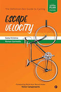 Escape Velocity : The Definitive Desi Guide To Cycling