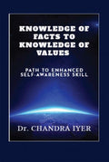 Knowledge Of Facts To Knowledge Of Values : Path To Enhanced SelfAwareness Skill