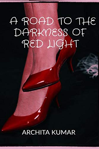 A Road To The Darkness Of Red Light