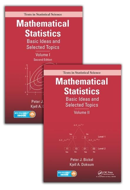 Mathematical Statistics Basic Ideas And Selected Topics 2Ed 2 Vol Set (Hb 2016): 12 (Chapman & Hall/Crc Texts In Statistical Sc