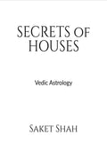 SECRETS of HOUSES : Vedic Astrology