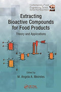 Extracting Bioactive Compounds For Food Products