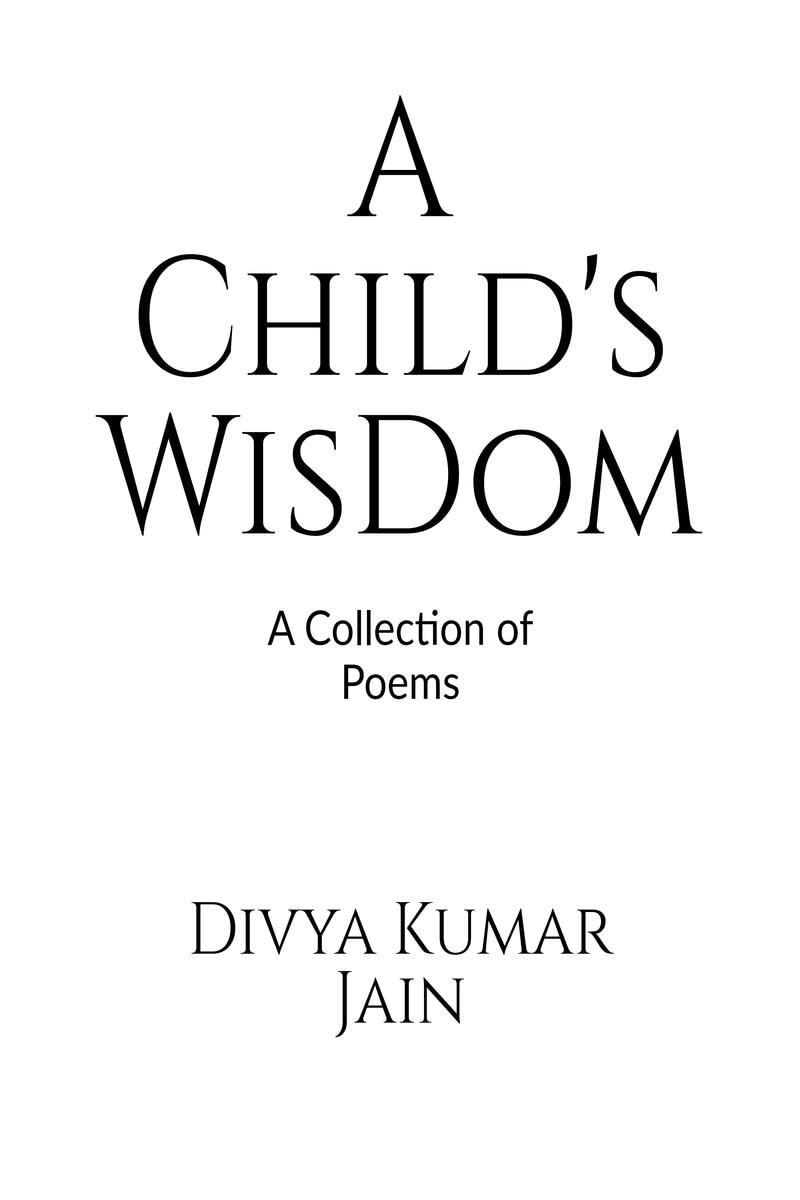 A Childs Wisdom: A Collection of Poems
