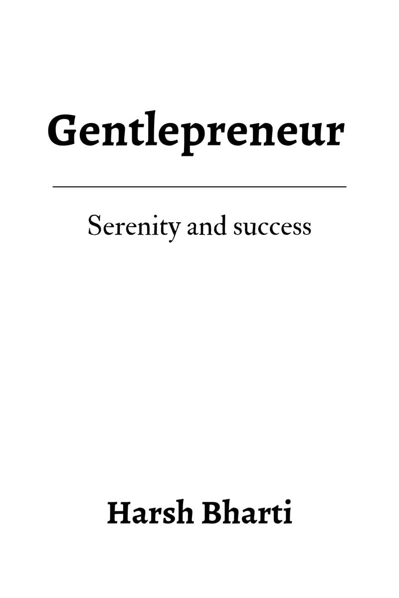 Gentlepreneur: serenity & success