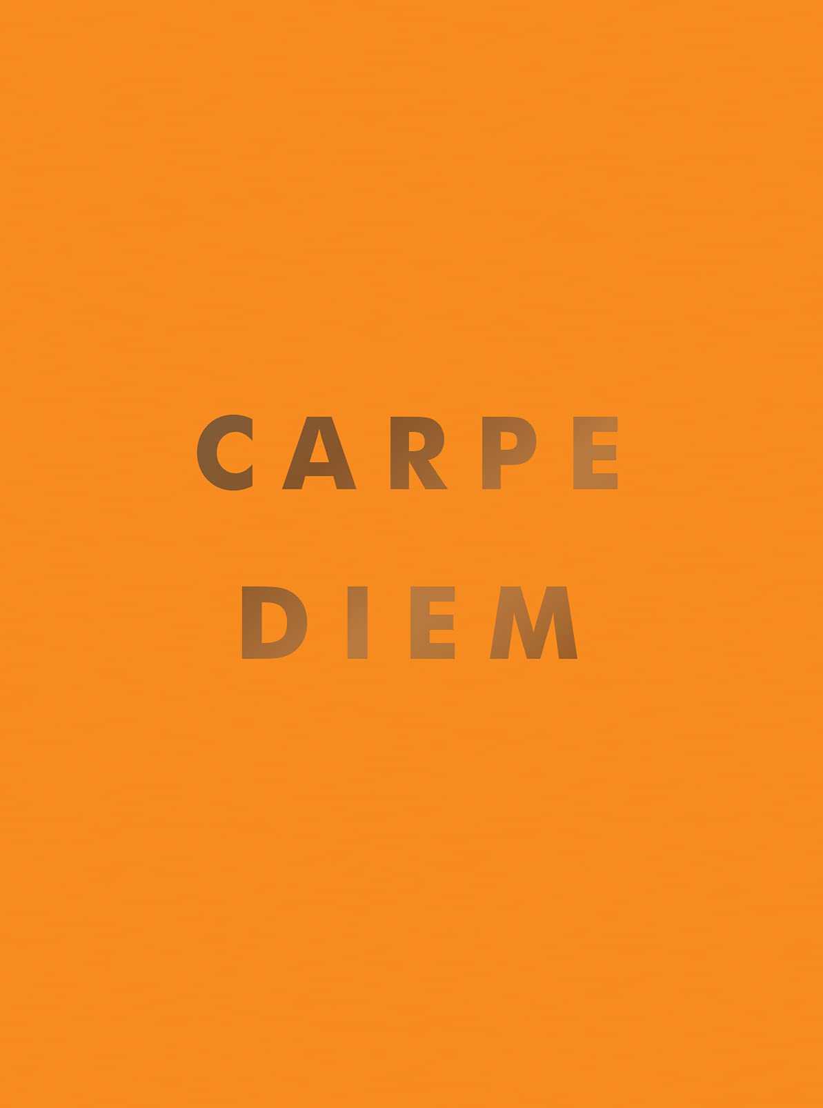 Carpe Diem