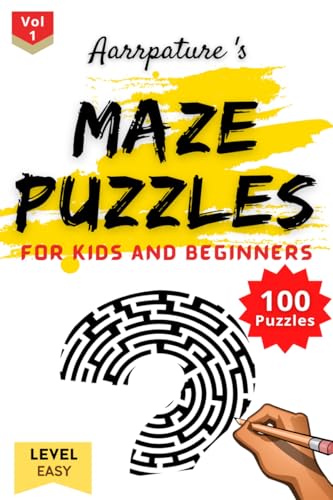 Maze Puzzles For Kids and Beginners [ Easy Level ] : 100 Maze Puzzles For Kids and Beginning Adults l Volume 1 l With Large Prin