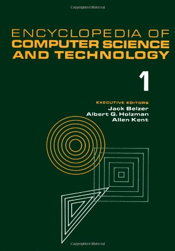 Encyclopedia of Computer Science and Technology: Volume 1  Abstract Algebra to Amplifiers: Operational (Computer Science and Te