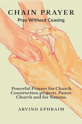 Chain Prayer  Pray Without Ceasing : Powerful prayers for Church construction projects, Pastor, Church and Nation