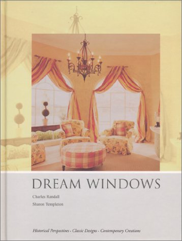 Dream Windows: An Inspirational Guide to Draperies and Soft Furnishings