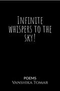 Infinite whispers to the sky