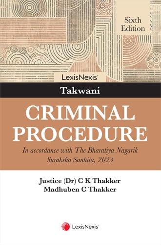 Takwani  Criminal Procedure: (In accordance with The Bharatiya Nagarik Suraksha Sanhita, 2023), 6/e
