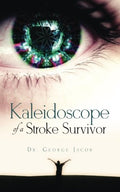 Kaleidoscope of a Stroke Survivor