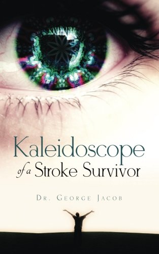 Kaleidoscope of a Stroke Survivor