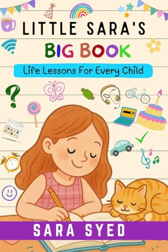 LITTLE SARAS BIG BOOK: Life Lessons For Every Child