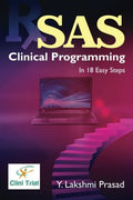 SAS Clinical Programming : In 18 Easy Steps