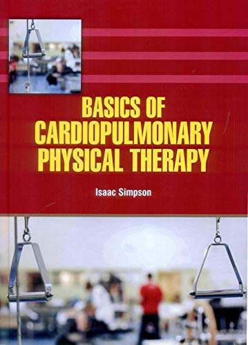 Basics Of Cardiopulmonary Physical Therapy (Hb 2021)
