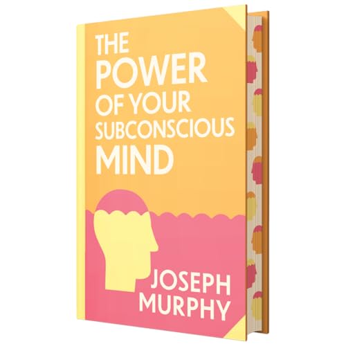 The Power of Your Subconscious Mind by Joseph Murphy : Wilco Classics Sprayed Edge Premium Hardback Edition