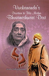 VivekanandaS Devotion To His Mother Bhuvaneshwari Devi