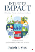 Intent to Impact: CSR in India  Principles, Practice and Compliance