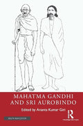 Mahatma Gandhi and Sri Aurobindo