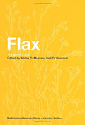 Flax: The genus Linum (Medicinal and Aromatic Plants  Industrial Profiles)