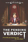 THE PENDING VERDICT