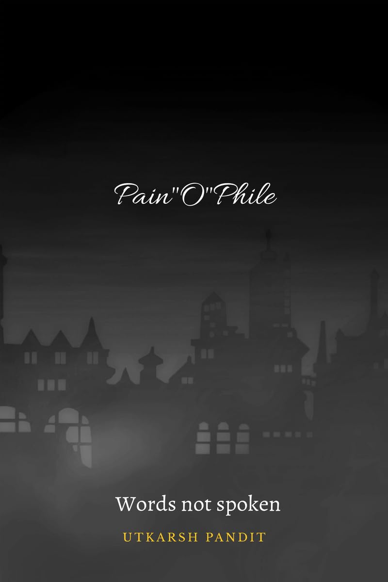 PainOPhile : Words not spoken
