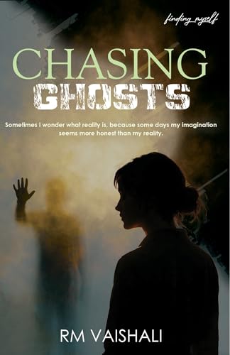 Chasing Ghosts