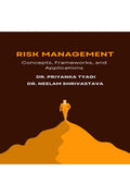 Risk Management: Concepts, Frameworks, and Applications