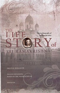 The Life Story Of Sri Ramakrishna