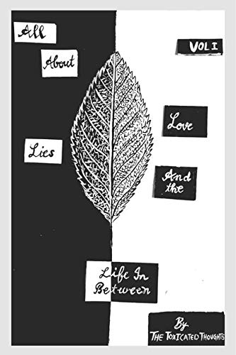 All About Love Lies And The Life In Between