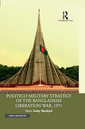 PoliticoMilitary Strategy of the Bangladesh Liberation War, 1971
