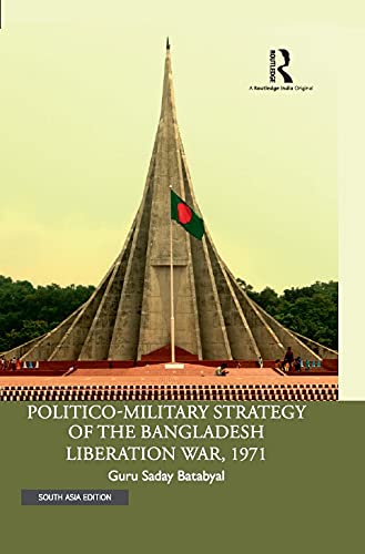 PoliticoMilitary Strategy of the Bangladesh Liberation War, 1971