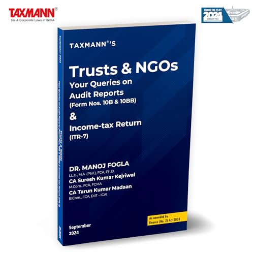 Taxmanns Trusts & NGOs  Your Queries on Audit Reports (Form Nos. 10B & 10BB) & Incometax Return (ITR7)  Complete GuideFeatur